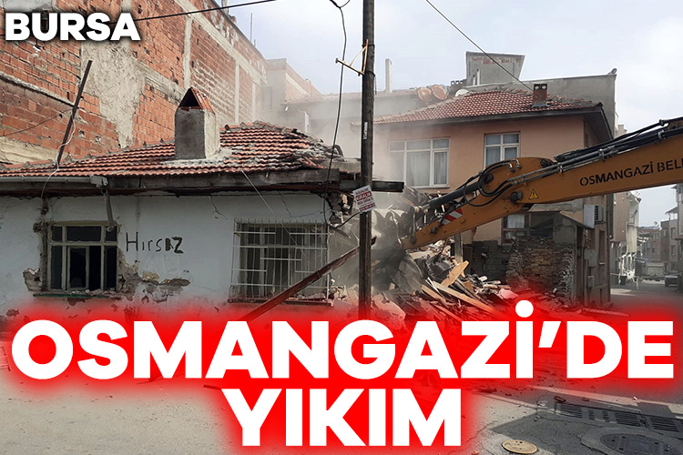 Bursa Osmangazi’de metruk bina mesaisi