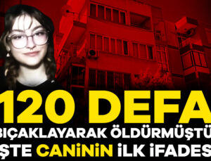 15 Yaşındaki Hacer’i 120 Kere Bıçaklayarak Öldürmüştü! Katilin İlk İfadesi…