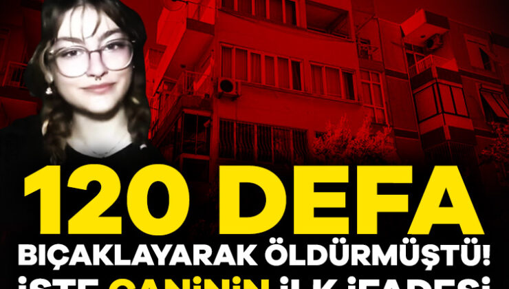 15 Yaşındaki Hacer’i 120 Kere Bıçaklayarak Öldürmüştü! Katilin İlk İfadesi…