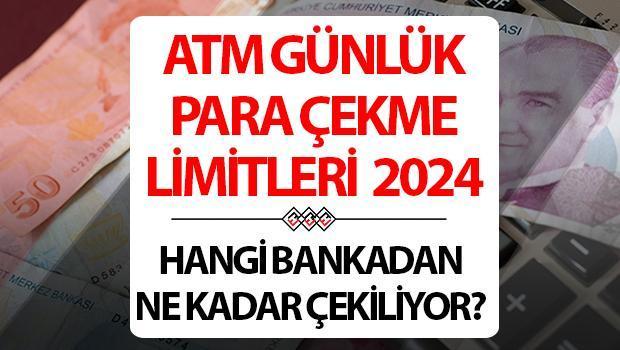 ATM Para Çekme Limitleri 2024 Temmuz | Bankaların Günlük Para Çekme Limiti Ne Kadar, Yükseldi Mi? Hangi Bankadan Ne Kadar Para Çekiliyor?