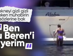 Beren Saat’i Teknede Görüntüleyen Muhabir: “Ben Bu Beren’i Yerim”