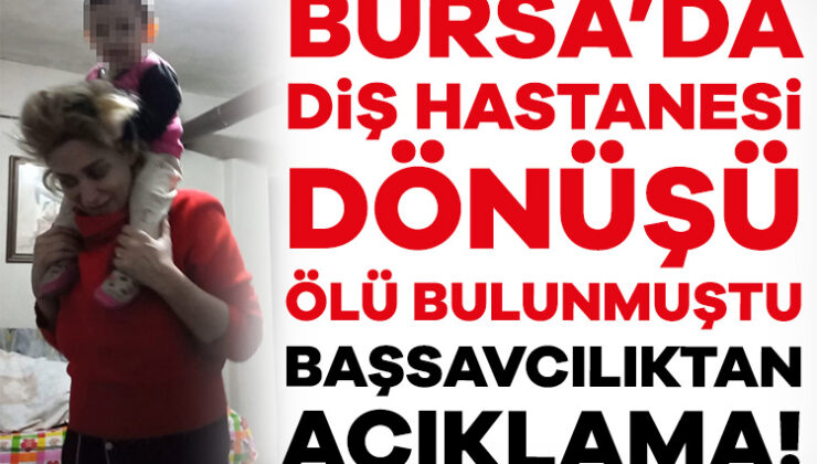 Bursa Cumhuriyet Başsavcılığından ‘Diş’ Açıklaması