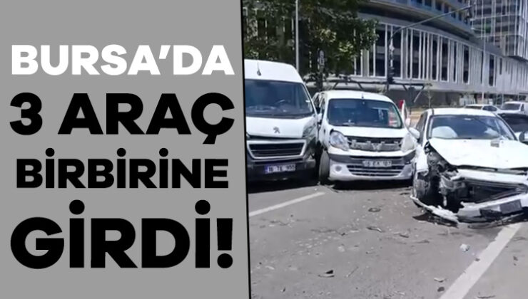 Bursa’da 3 Araç Feci Şekilde Çarpıştı!