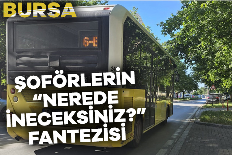 Bursa’da 6/E Otobüs Çizgisinde Güzergah Sıkıntısı