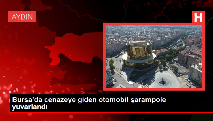 Bursa’da Cenazeye Giden Otomobil Şarampole Yuvarlandı