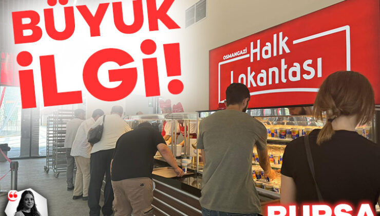 Bursa’da Halk Lokantası’na İlgi Büyüyor