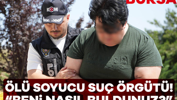 Bursa’da Ölü Soyucu Organize Suç Örgütüne Baskın!