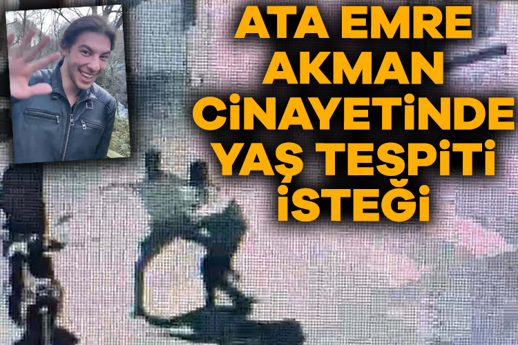 Cet Emre Akman Cinayetinde Yaş Tespiti İsteği! Motokurye Cet Emre’nin Katilinin Yaşı 18’den Büyük Mü?