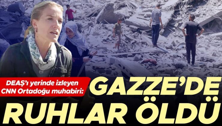 DEAŞ’ı Yerinde İzleyen Cnn Ortadoğu Muhabiri: Gazze’de Ruhlar Ölü