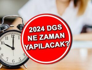 DGS Sınav Takvimi 2024 | DGS Ne Zaman Yapılacak, Sınav Giriş Belgesi Nasıl Alınır? ÖSYM DGS Sınav Tarihi…