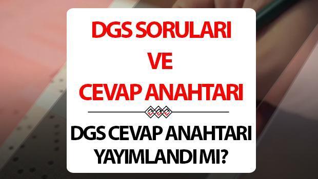 DGS Soruları ve Yanıtları 2024… DGS Soruları ve Cevap Anahtarı Ne Zaman Yayımlanacak?