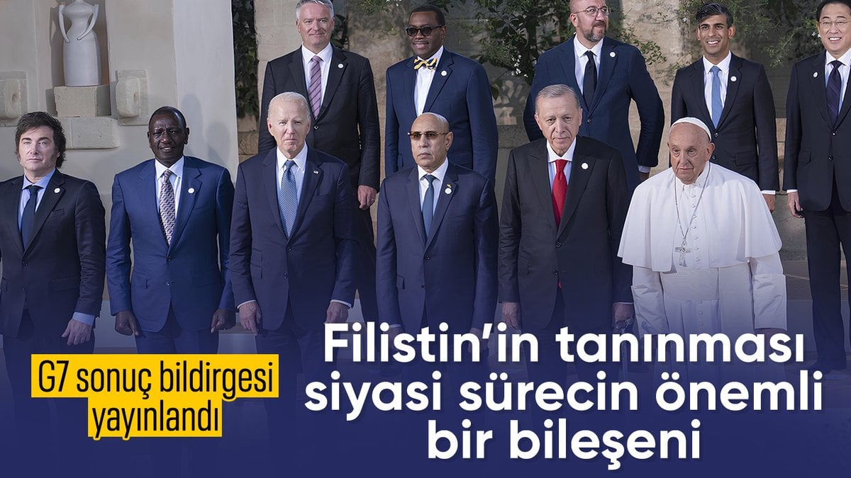 G7 Önderler Doruğu’nun Sonuç Bildirisinde Filistin Devletinin Tanınması Açıklaması