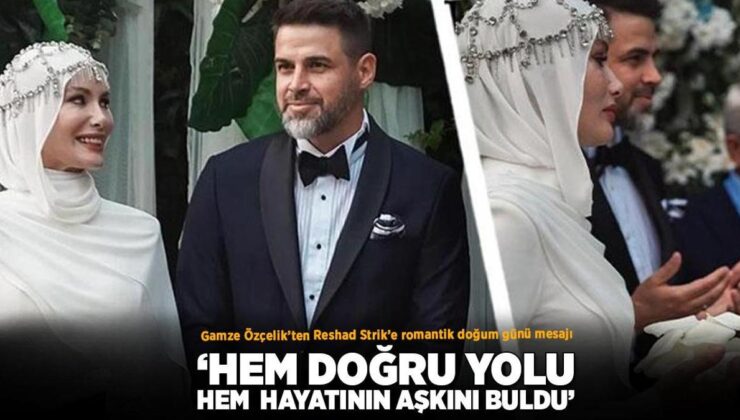 Gamze Özçelik’ten Reshad Strik’e Romantik Doğum Günü Mesajı!