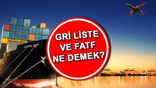 Gri Liste Nedir, Ne Demek? Fatf Açılımı Ne, Faaliyet Alanları Neler? İşte Türkiye’nin Gri Listeden Çıkmasının Ehemmiyeti