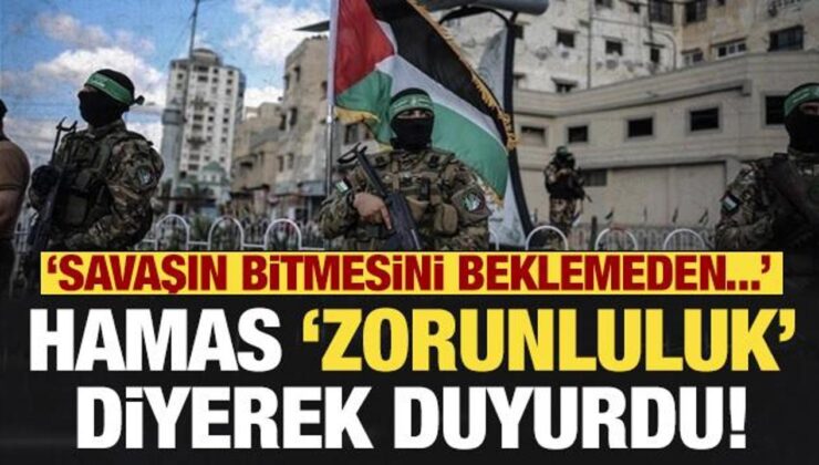 Hamas ‘Zorunluluk’ Diyerek Duyurdu: Savaşın Bitmesini Beklemeyeceğiz