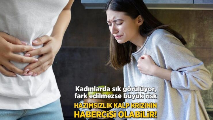 Hazımsızlık Kalp Krizinin Habercisi Olabilir! En Sık Kadınlarda Görülüyor