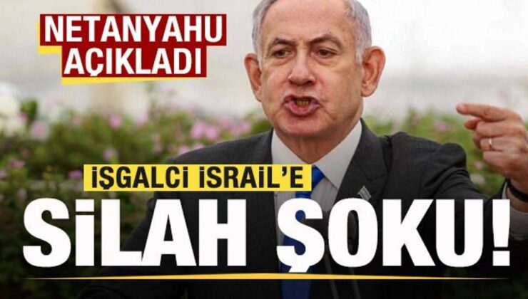 İşgalci İsrail’e Silah Şoku! Netanyahu Açıkladı