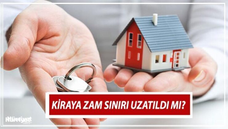 Kiraya Yüzde 25 Zam Sınırı Bitecek Mi? Kira Zammı Sınırlaması Uzatıldı Mı, Ne Zaman Bitecek? Kirada Yeni Dönem Başlıyor!