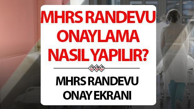 Kolay Usul: Randevu Onayı Nasıl Yapılır? Mhrs Hastane Randevu Onayı Nereden Yapılıyor?