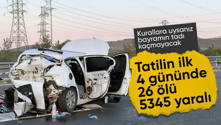 Kurban Bayramı Tatilinin İlk 4 Günlük Bilançosu: 26 Ölüm, 5 Bin 345 Yaralanma