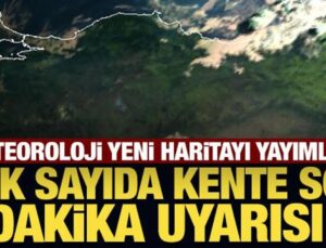 Meteoroloji’den Çok Sayıda Kente Son Dakika Uyarısı!