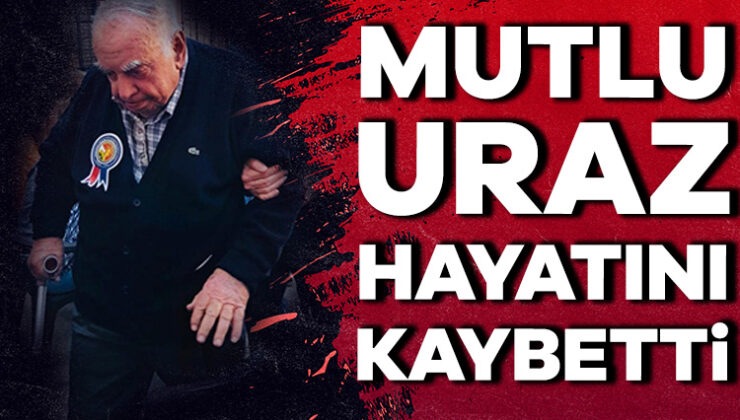 Mutlu Uraz Vefat Etti!