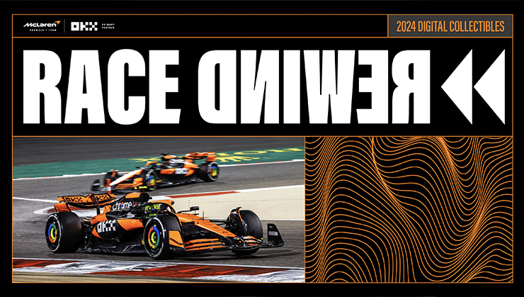 Okx ve Mclaren Formula 1 Kadrosu “Race Rewind” Dijital Koleksiyon Serisini Lansmanını Yaptı