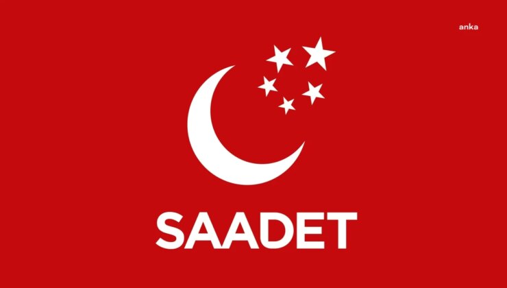 Saadet Partisi Fevkalâde Kongresi 30 Haziran’da Yapılacak