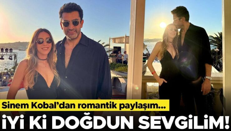 Sinem Kobal’dan Kenan İmirzalıoğlu’na Romantik  Doğum Günü Mesajı