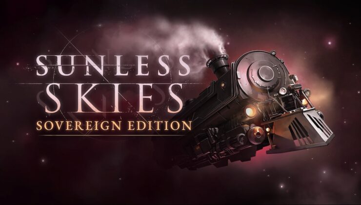 Sunless Skies: Sovereign Edition Epic Games Store’da Ücretsiz Oldu