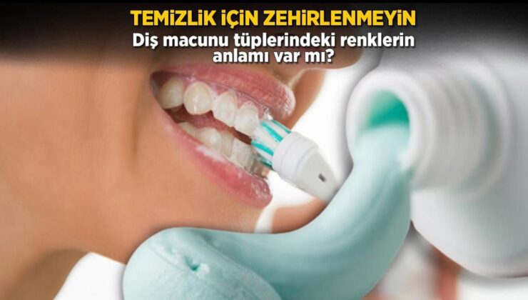 Temizlik İçin Zehirlenmeyin! Diş Macunu Tüplerindeki Renklerin Anlamı Var Mı?