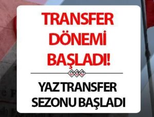 Transfer Dönemi Başladı! İşte, 2024 Yaz Transfer Dönemi Başlangıç ve Bitiş Tarihi Ayrıntıları