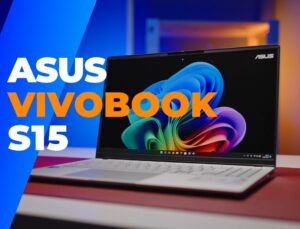 Türkiye’deki İlk Copilot Pc: Asus Vivobook S15 İncelemesi