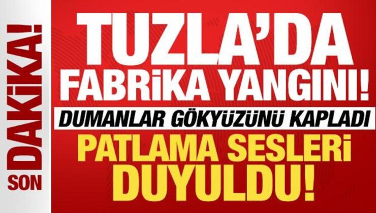 Tuzla’da Fabrika Yangını! Dumanlar Gökyüzünü Kapladı