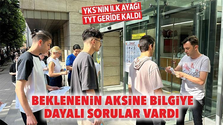 YKS’nin İlk Ayağı Tyt Geride Kaldı… Beklenenin Bilakis Bilgiye Dayalı Sorular Vardı