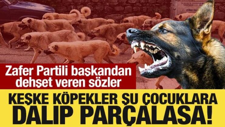 Zafer Partili Liderden Korkunç Sözler: Keşke Köpekler Şu Çocuklara Dalıp Parçalasa!