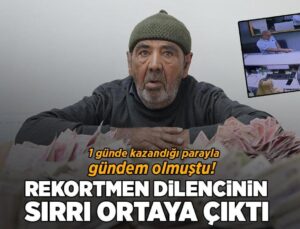 1 Günde Kazandığı Parayla Gündem Olmuştu! ‘Rekortmen’ Dilencinin Sırrı Ortaya Çıktı