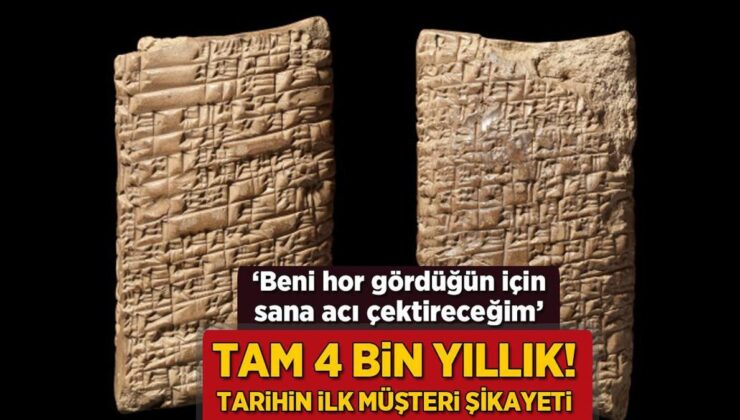 4 Bin Yıllık Tarihin İlk Müşteri Şikayeti! ‘Beni Hor Gördüğün İçin Sana Acı Çektireceğim’