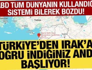 ABD Bilerek Navigasyonu Bozdu! Türkiye’den Irak’a İndiğiniz Anda Başlıyor…