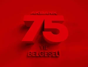 Akbank’ın 75 Yıllık Tarihi Özel Bir Belgeselle Anlatıldı