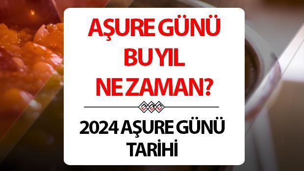 Aşure Günü Ne Zaman Başlıyor? 2024 Yılında Aşure Ne Zaman ve Hangi Gün Yapılacak? Hicri Takvim Bilgileri