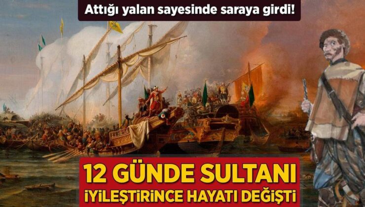 Attığı Yalan Sayesinde Saraya Girdi! 12 Günde Sultanı İyileştirince Hayatı Değişti