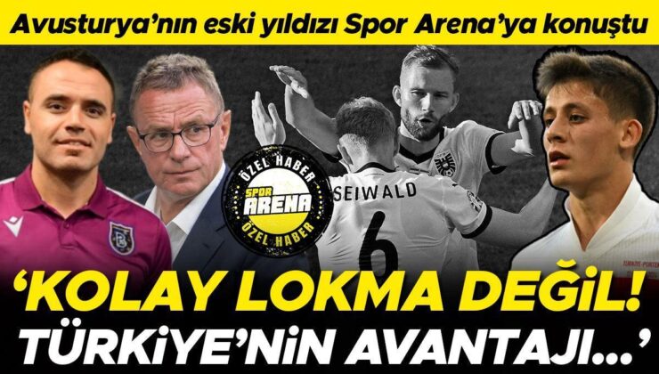 Avusturya’nın Eski Yıldızı Ekrem Dağ, Türkiye Maçı Öncesi Spor Arena’ya Konuştu: Kolay Lokma Değil! | Türkiye’nin Avantajı…