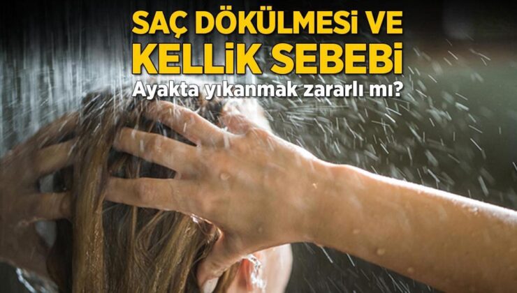 Ayakta Yıkanmak Saçları Oluk Oluk Döker Mi? Gerçek Anlaşıldı, Doğal Reçetesi Belli