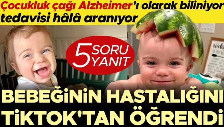 Bebeğinin Hastalığını Sosyal Medyada Gezinirken Keşfetti… Çocukluk Çağı Alzheimer’ı Olarak Biliniyor, Tedavisi Hâlâ Aranıyor I 5 Soru 5 Cevap