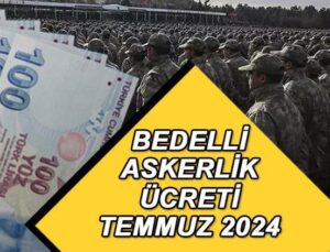 Bedelli Askerlik Ücreti 2024 || Yeni Bedelli Askerlik Ücreti Ne Kadar, Kaç TL Oldu? Temmuz-Aralık Dönemi Bedelli Askerlik Ücreti Nereye, Hangi Bankalara Yatırılır?