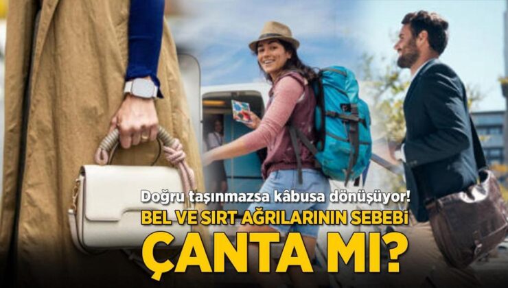 Bel ve Sırt Ağrılarınızın Sebebi Çanta Mı? Doğru Taşınmazsa Kâbusa Dönüşüyor