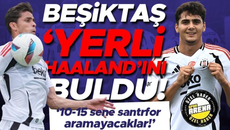 Beşiktaş ‘Yerli Haaland’ını Buldu: 10-15 Sene Santrfor Aramayacaklar