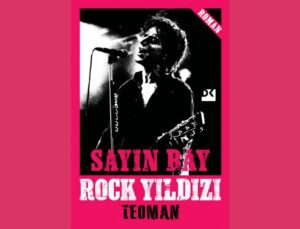 Bu Bir Rock Yıldızının Romanı Değildir! | Sayın Bay Rock Yıldızı Romanında