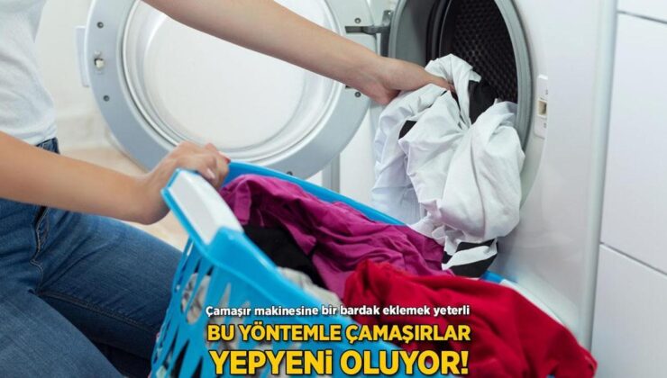 Bu Prosedürle Çamaşırlar Yepyeni Oluyor! Makineye Bir Bardak Eklemek Yeterli